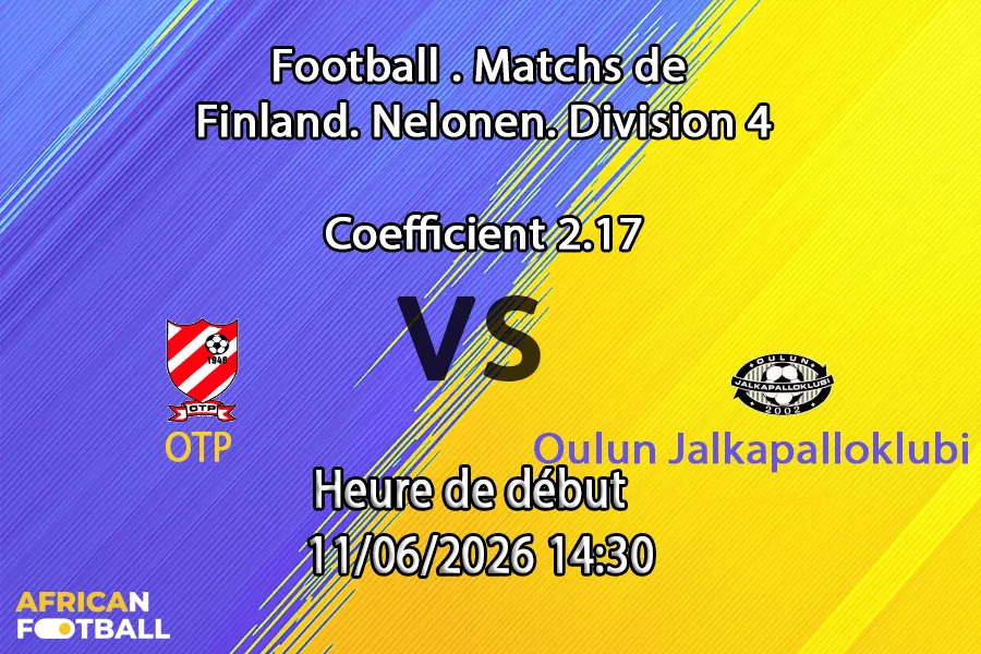 Pronostic OTP Oulun Jalkapalloklubi – derby Nelonen D6 à Pateniemi 2 TN Oulu, 11 juin 2026