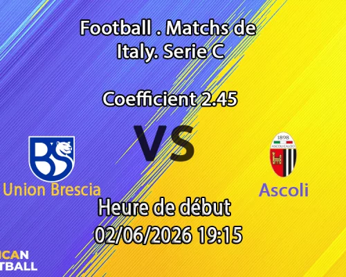 Pronostic Union Brescia Ascoli au Stade Mario Rigamonti Brescia, finale play-offs Serie C 2 juin 2026