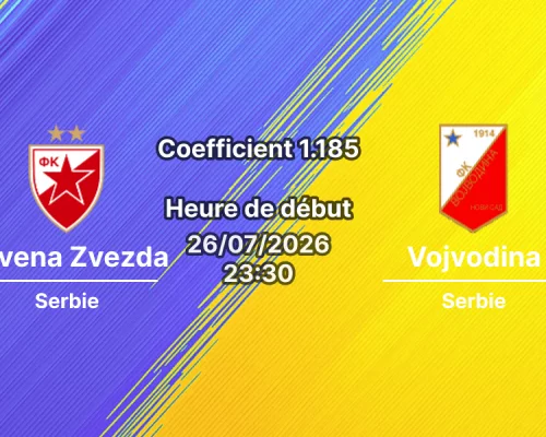 Pronostic Crvena Zvezda Vojvodina – Stade Rajko Mitić Belgrade, Championnat de Serbie SuperLiga Journée 2, 26 juillet 2026