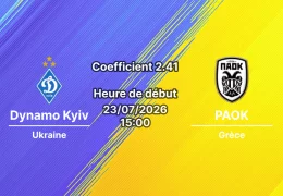 Pronostic Dynamo Kyiv PAOK – Arena Lublin Pologne, Ligue Europa UEFA 2e tour qualificatif aller, 23 juillet 2026