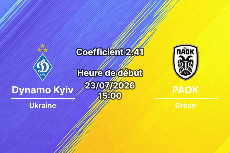 Pronostic Dynamo Kyiv PAOK – Arena Lublin Pologne, Ligue Europa UEFA 2e tour qualificatif aller, 23 juillet 2026