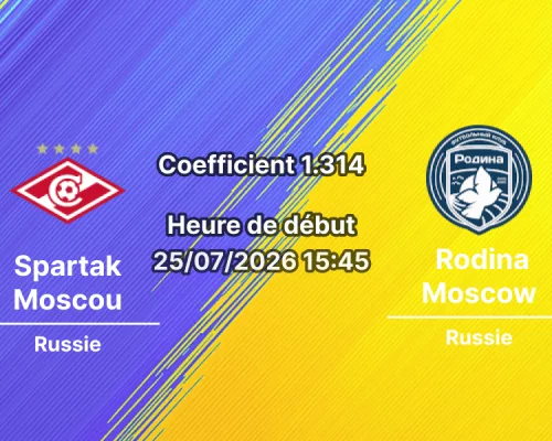 Pronostic Spartak Moscou Rodina Moscow – Otkrytie Arena Moscou, Championnat de Russie Première Ligue Tour 1, 25 juillet 2026