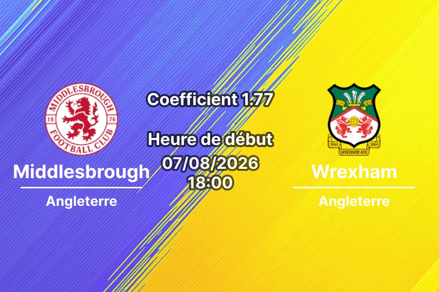 Pronostic Middlesbrough Wrexham AFC – Riverside Stadium, Middlesbrough, Carabao Cup Premier tour 7 août 2026